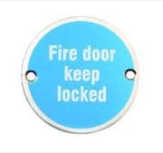 Fire Door Keep Locked Sign Satin Anodized Aluminium 75mm Dia S/F (PR)