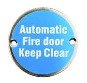 Satin Stainless Steel Automatic Fire Door Keep Clear 75mm Dia Disc